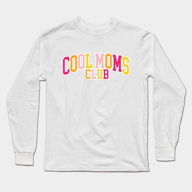 Cool Moms Club Long Sleeve T-Shirt by Taylor Thompson Art